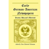 Early German-American Newspapers: Daniel Miller's History - Paperback