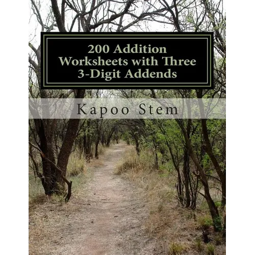 200 Addition Worksheets with Three 3-Digit Addends: Math Practice Workbook - Paperback