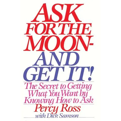 Ask for the Moon and Get It - Paperback