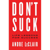 Don't Suck: Life Lessons for Success - Paperback