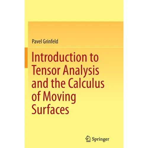 Introduction to Tensor Analysis and the Calculus of Moving Surfaces - Paperback