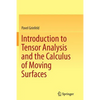 Introduction to Tensor Analysis and the Calculus of Moving Surfaces - Paperback