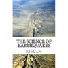 The Science of Earthquakes: Understanding Weather Just for Kids! - Paperback