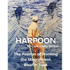 Harpoon: The Passion of Hunting the Magnificent Bluefin Tuna - Paperback