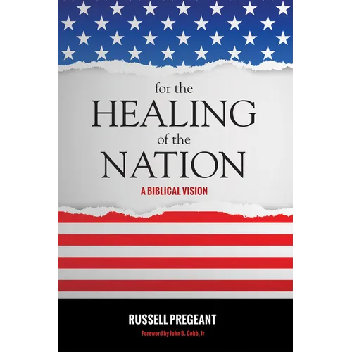 For the Healing of the Nation: A Biblical Vision - Paperback