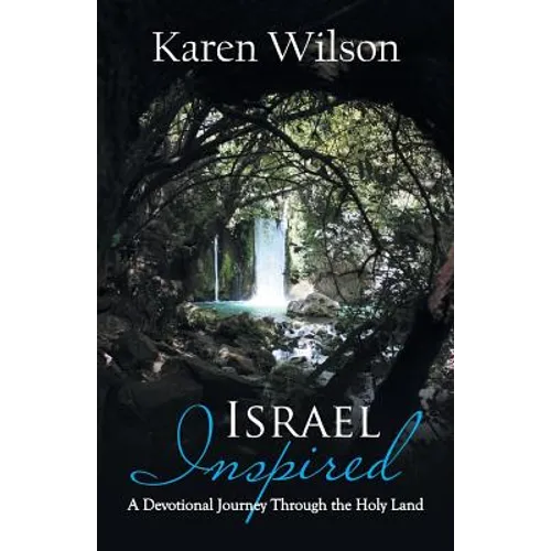 Israel Inspired: A Devotional Journey Through the Holy Land - Paperback