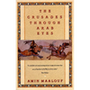 The Crusades Through Arab Eyes - Paperback