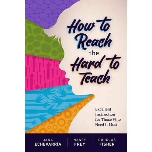 How to Reach the Hard to Teach: Excellent Instruction for Those Who Need It Most - Paperback