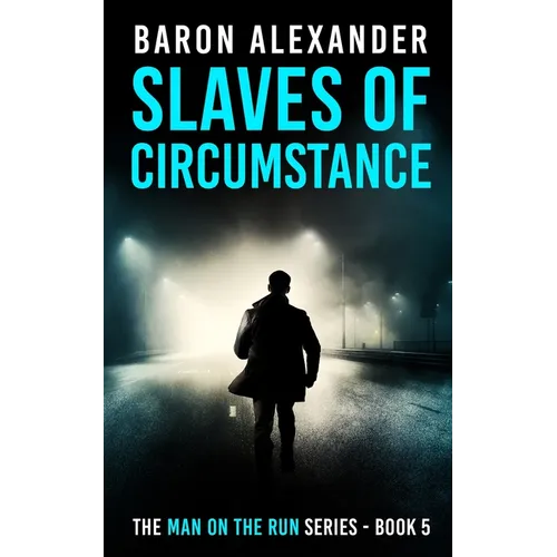 Slaves of Circumstance - Paperback