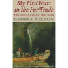 My First Years in the Fur Trade: The Journals of 1802-1804 - Paperback