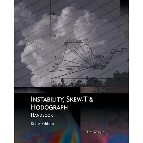 Instability, Skew-T & Hodograph Handbook - Paperback