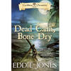 Dead Calm, Bone Dry: A Pirate Action Adventure Series for Young Adult Readers - Hardcover