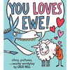 You Loves Ewe! - Hardcover