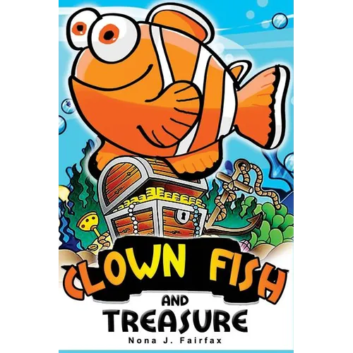 The Clown fish and Treasure: Children's Books, Kids Books, Bedtime Stories For Kids, Kids Fantasy Book, Books for Kids - Paperback