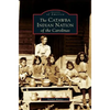 Catawba Indian Nation of the Carolinas - Hardcover
