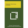 Toward the Goal Supreme - Paperback