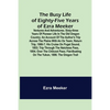 The Busy Life of Eighty-Five Years of Ezra Meeker; Ventures and adventures; sixty-three years of pioneer life in the old Oregon country; an account of - Paperback