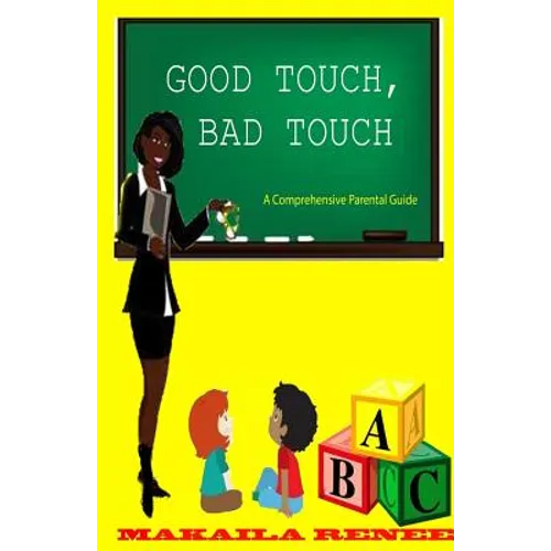 Good Touch, Bad Touch (Comprehensive Parental Guide) - Paperback