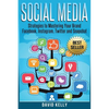 Social Media: Strategies To Mastering Your Brand- Facebook, Instagram, Twitter and Snapchat - Paperback