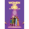 Women of God on the Frontline: Victorious Through Prayer, Faith, Courage, Worship, and Power - Paperback