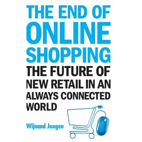 The End of Online Shopping - Hardcover