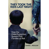 They Took the Kids Last Night: How the Child Protection System Puts Families at Risk - Hardcover