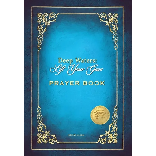 Deep Waters Lift Your Gaze Prayer Book - Hardcover