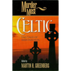 Murder Most Celtic: Tall Tales of Irish Mayhem - Paperback