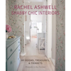 Rachel Ashwell Shabby Chic Interiors: My Rooms, Treasures and Trinkets - Hardcover