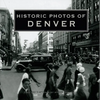 Historic Photos of Denver - Hardcover