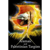 The Aramaic and Palestinian Targums - Paperback