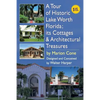 A Tour of Lake Worth Florida its Cottages & Architectural Treasures - Paperback