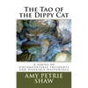 The Tao of the Dippy Cat: A Series of Uncomfortable Incidents and Horrible Happenings - Paperback