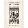 Separated by Their Sex: Women in Public and Private in the Colonial Atlantic World - Paperback
