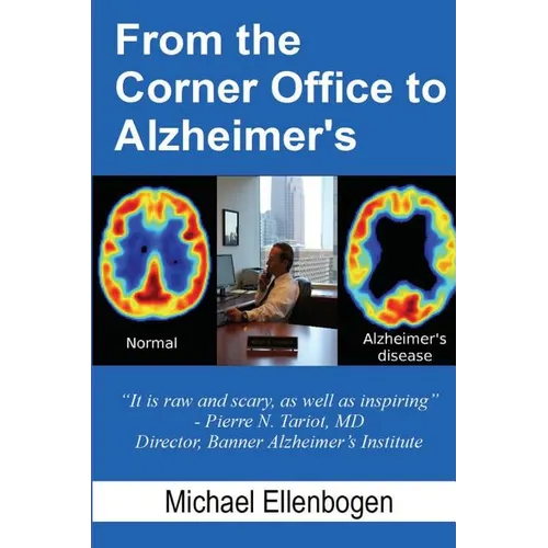 From the Corner Office to Alzheimer's - Paperback