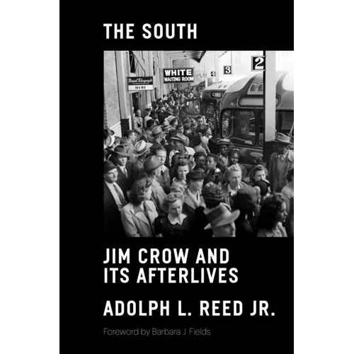 The South: Jim Crow and Its Afterlives - Hardcover