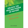 Unlock The Healing Power of Nature: A Beginner's Guide to Medicinal Herbs - Paperback