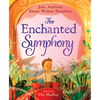 The Enchanted Symphony: A Picture Book - Hardcover