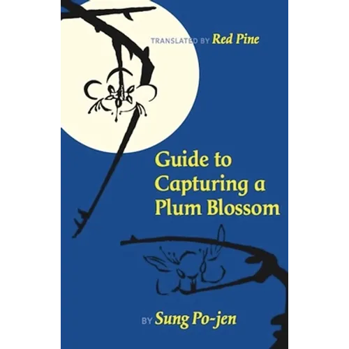 Guide to Capturing a Plum Blossom - Hardcover