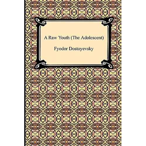 A Raw Youth (the Adolescent) - Paperback