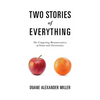 Two Stories of Everything: The Competing Metanarratives of Islam and Christianity - Paperback