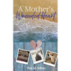 A Mother's Wounded Heart - Paperback