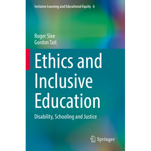 Ethics and Inclusive Education: Disability, Schooling and Justice - Paperback