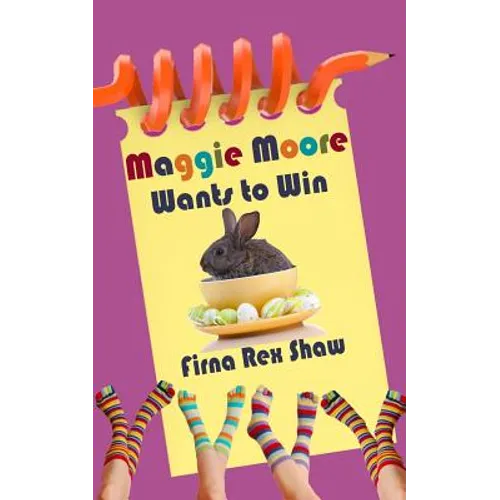 Maggie Moore Wants to Win: (a children's book for ages 8,9,10,11,12) - Paperback