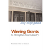 Winning Grants to Strengthen Your Ministry - Paperback