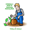 A Children's Guide To Gardening Coloring Book - Paperback