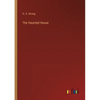 The Haunted House - Paperback
