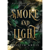 Smoke and Light - Hardcover