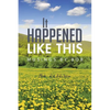 It Happened Like This: Musings by Bob - Paperback