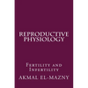 Reproductive Physiology: Fertility and Infertility - Paperback